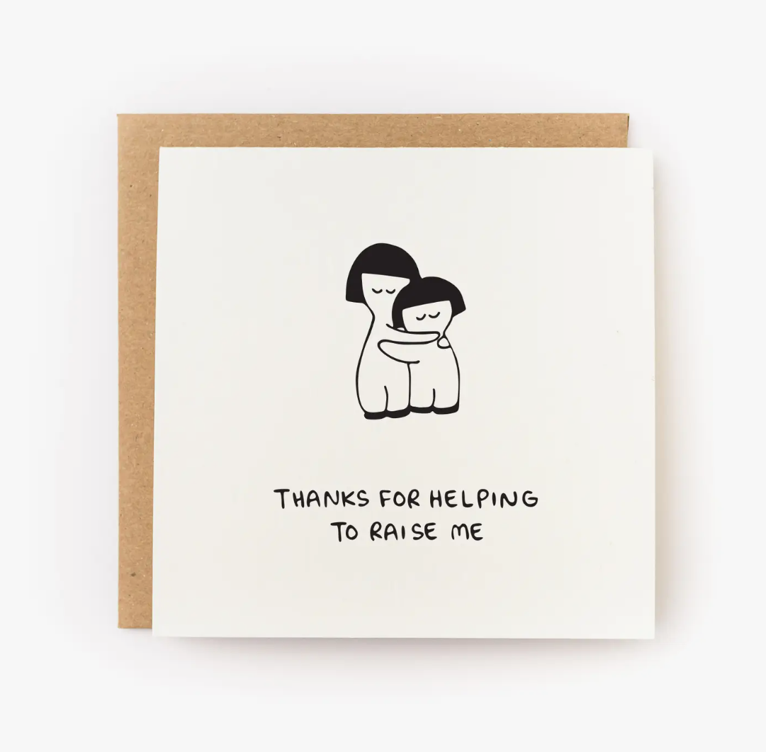 Thanks For Helping To Raise Me