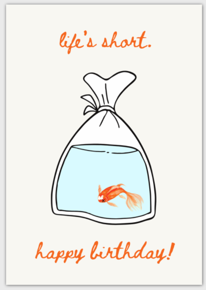 Life's Short Birthday Card