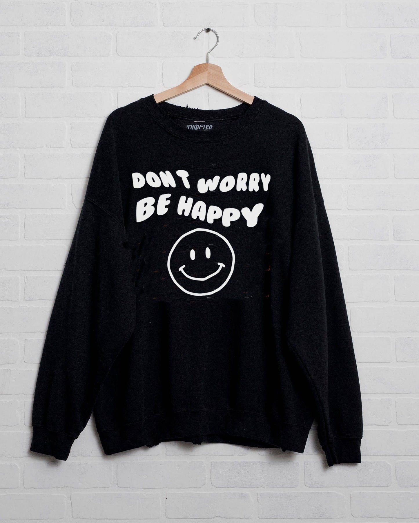 Don't Worry Be Happy Sweatshirt
