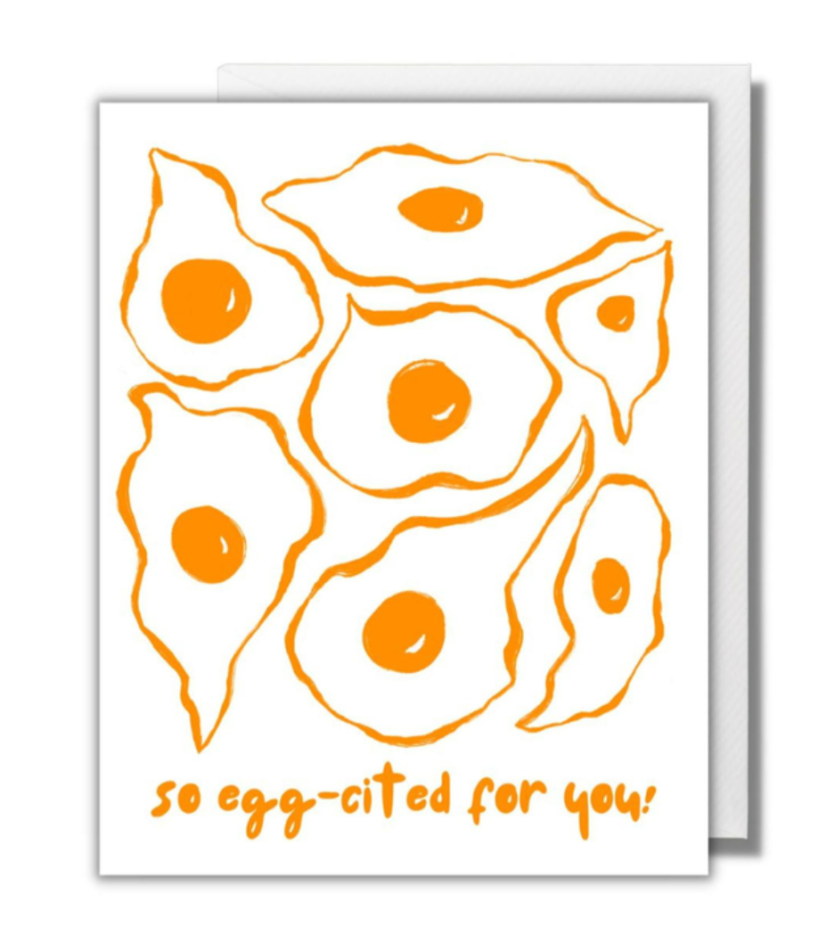So Egg-cited For You Greeting Card
