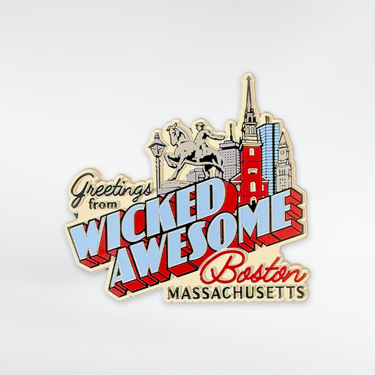 Greetings from Wicked Awesome Boston Souvenir Magnet